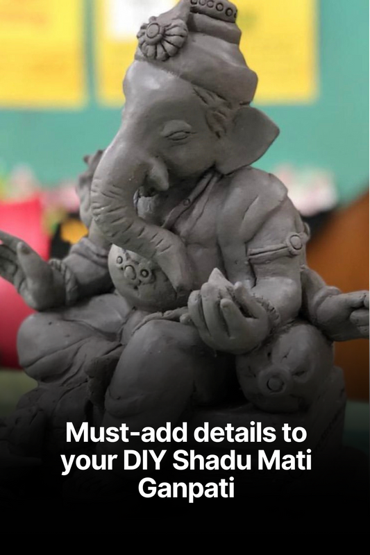Details you MUST add to your DIY Shadu Mati Ganpati!